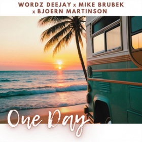 WORDZ DEEJAY X MIKE BRUBEK X BJOERN MARTINSON - ONE DAY